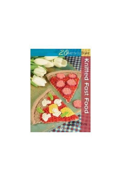 Search Press Twenty To Make Knitted Fast Food, Susie Johns