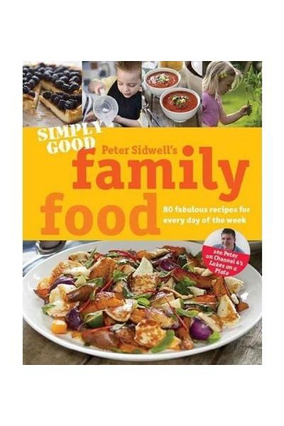 Simon & Schuster Ltd Simply Good Family Food, Peter Sidwell