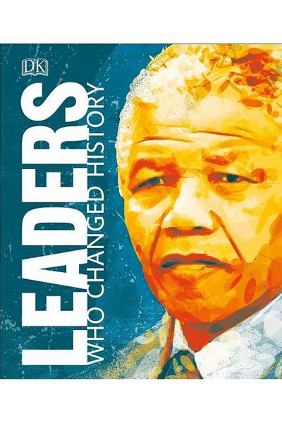 Dorling Kindersley Leaders Who Changed History, Dorling Kindersley