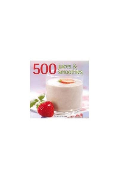 Apple Press 500 Smoothies and Juices, Christine Watson