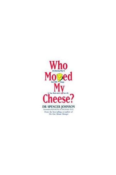 Ebury Press Who Moved My Cheese ?, Spencer Johnson