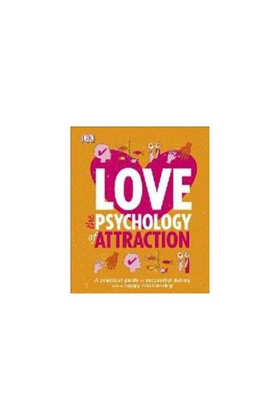 Dorling Kindersley Love the Psychology of Attraction, Leslie Becker-P