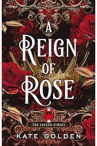 Ingram A Reign of Rose: (The Sacred Stones, Book 3) Paperback – 10 April 2025 by Kate Golden