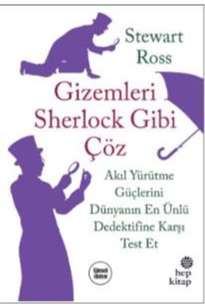 Hep Kitap Gizemleri Sherlock Gibi Çöz - Akıl Yürütme Güçlerini Dünyanın En Ün...