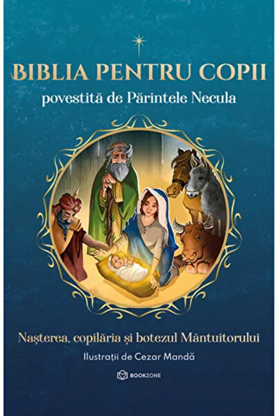 Bookzone Biblia pentru copii povestită de Părintele Necula Vol. I