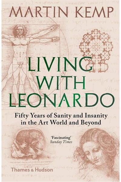 Thames & Hudson Ltd Living with Leonardo. Fifty Years of Sanity and In