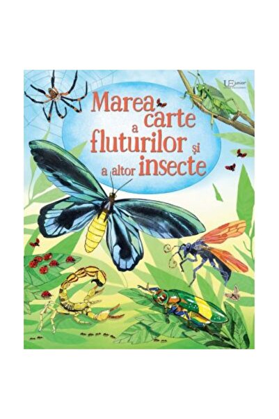 Editura Univers Marea carte a fluturilor si a altor insecte, Emily Bone