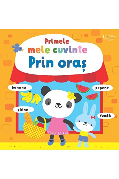 Editura Univers Primele mele cuvinte - Prin oras