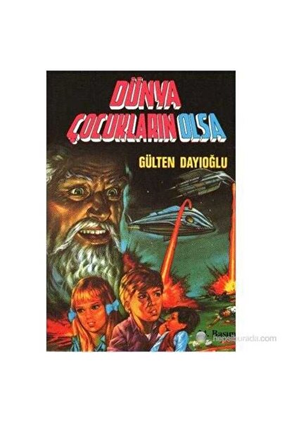 Dünya Çocukların Olsa - Gülten Dayıoğlu