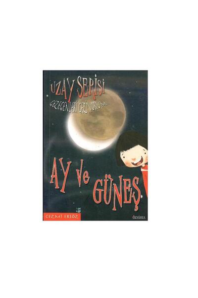 Kişisel Yayınlar Ay ve Güneş - Gezegenleri Geziyorum - Cezmi Ersöz