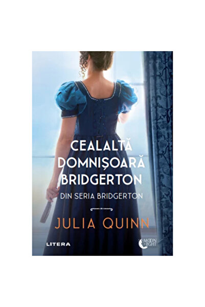Editura Litera CEALALTA DOMNISOARA BRIDGERTON. Julia Quinn. reeditare