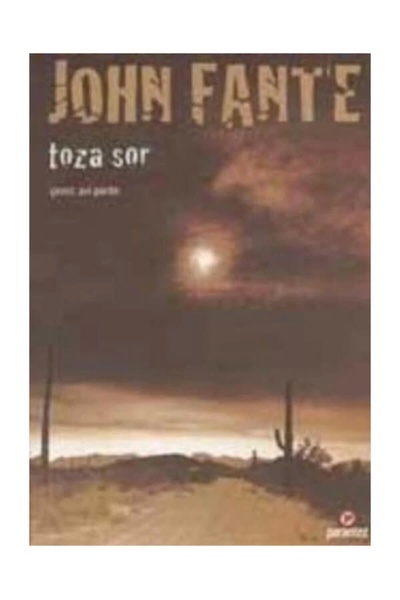 Parantez Yayınları John Fante Toza Sor 9789758441068 - John Fante