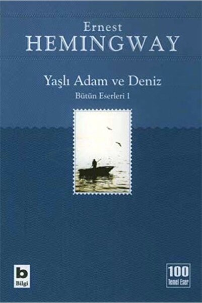 Bilgi Yayınevi Yaşlı Adam Ve Deniz Bütün Eserleri 1
