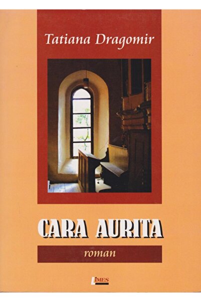 Editura Limes Cara aurita, Tatiana Dragomir