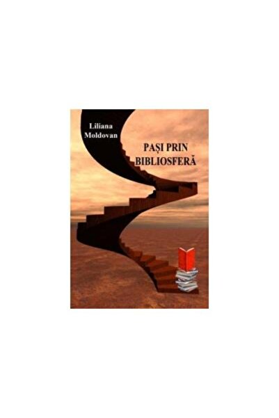 Editura Ecou Transilvan Pasi prin bibliosfera, Liliana Moldovan
