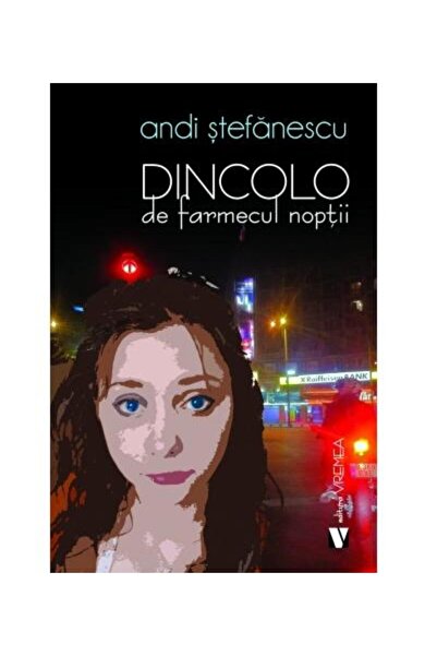 Editura Vremea Dincolo de farmecul noptii, Andi Stefanescu