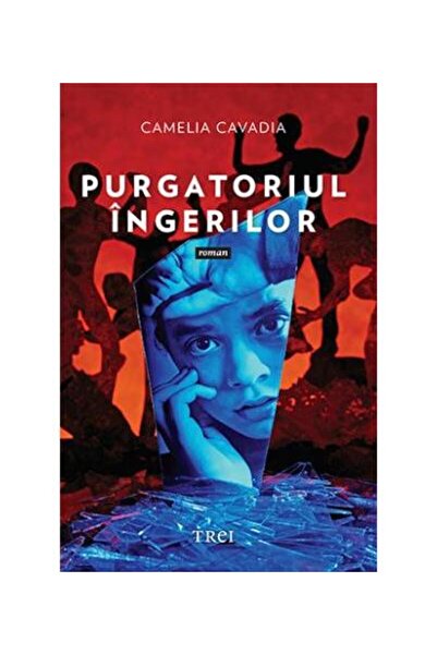 Editura Trei Purgatoriul ingerilor, Camelia Cavadia