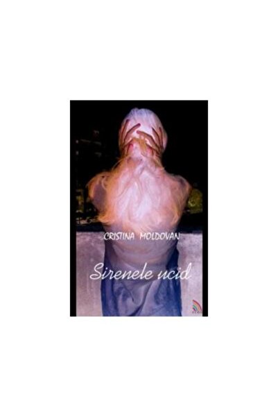 Editura Ecou Transilvan Sirenele ucid, Cristina Moldovan