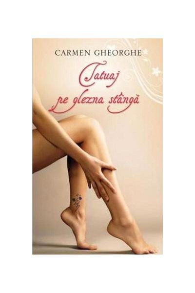 Editura Rao Books Tatuaj pe glezna stanga, Carmen Adriana Gheorghe