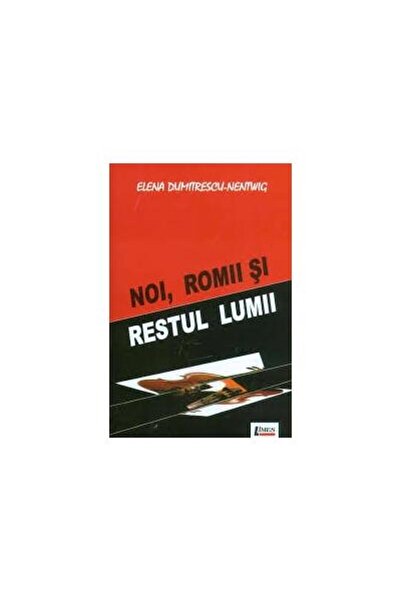 Editura Limes Noi, romii si restul lumii, Elena Dumitrescu-Nentwig