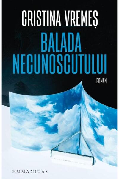 Editura Humanitas Balada necunoscutului, Cristina Vremes