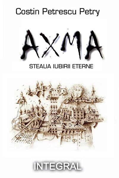 Editura Integral Axma. Steaua iubirii eterne, Costin Petrescu