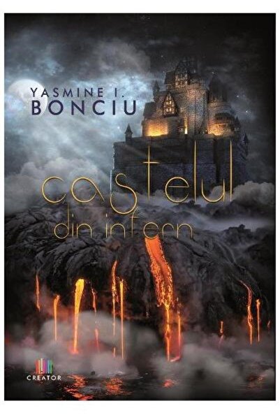 Editura Creator Castelul din infern, Yasmine I. Bonciu