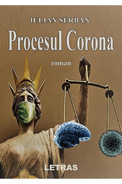 Editura Letras Procesul Corona, Iulian Serban