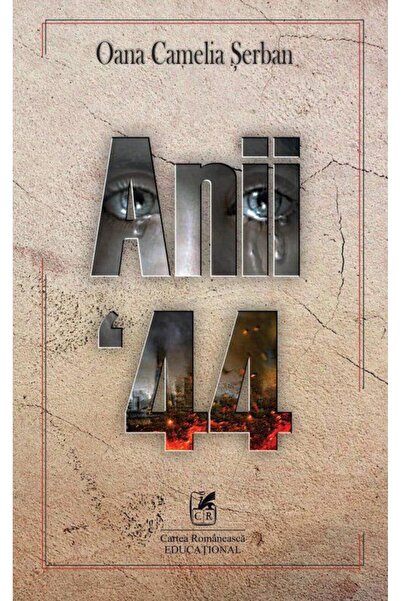 Editura Cartea Romaneasca Educational Anii '44, Oana Camelia Serban