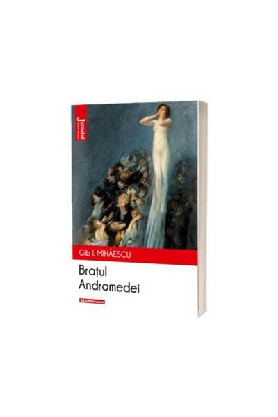 Editura Hoffman Bratul Andromedei, Gib I. Mihaescu