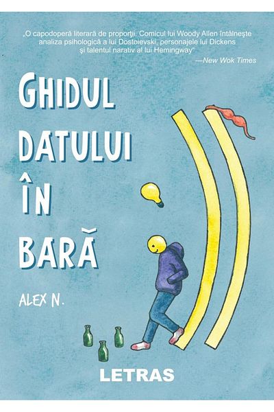 Editura Letras Ghidul datului in bara, Alex N.