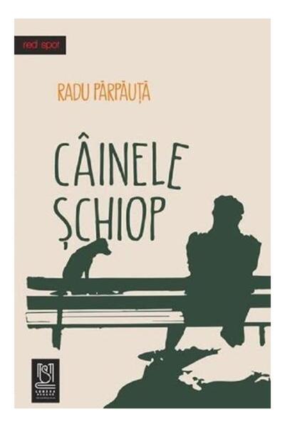 Editura Lebada Neagra Cainele schiop, Radu Parpauta