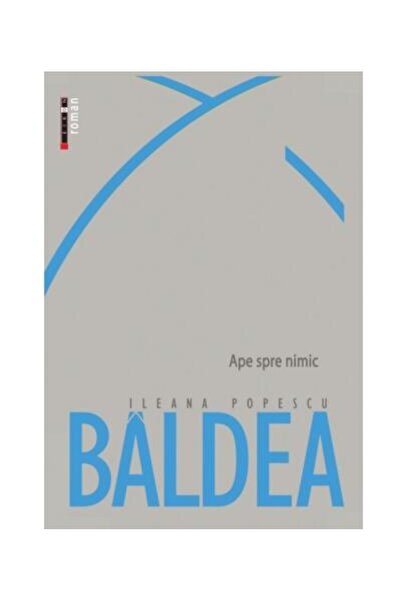 Editura Eikon Ape spre nimic, Ileana Popescu Baldea