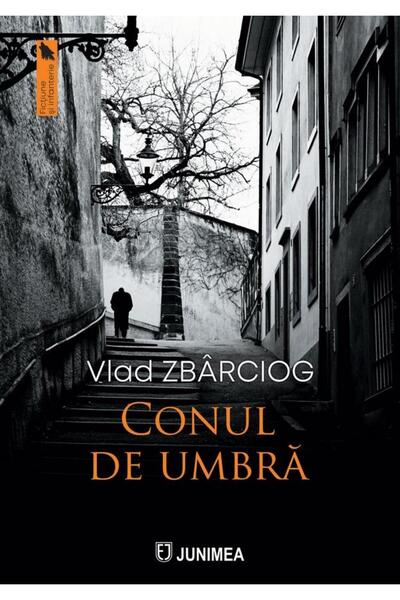 Editura Junimea Conul de umbra, Vlad Zbarciog