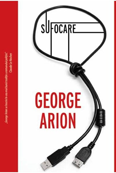 Editura Crime Scene Press Sufocare, George Arion
