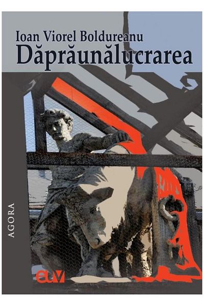 Editura Universitatii de Vest From the beginning. Novel in the Banat literary dialect, Ioan Viorel Boldureanu