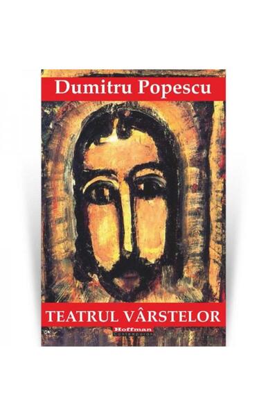Editura Hoffman Teatrul varstelor, Dumitru Popescu