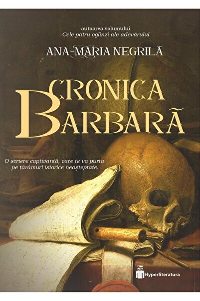 Editura Hyperliteratura Cronica barbara, Ana-Maria Negrila