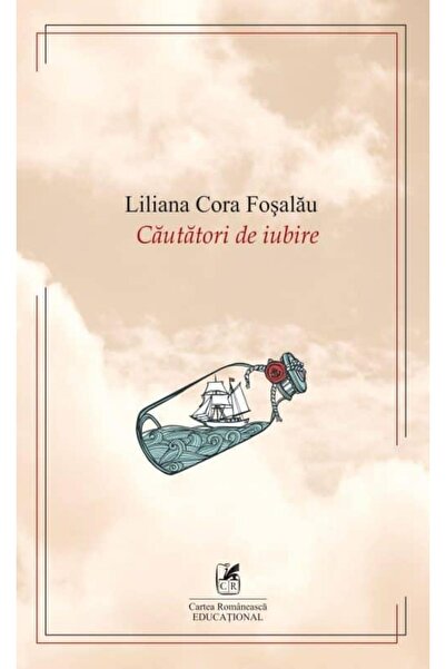 Editura Cartea Romaneasca Educational Cautatori de iubire, Liliana Cora Fosalau
