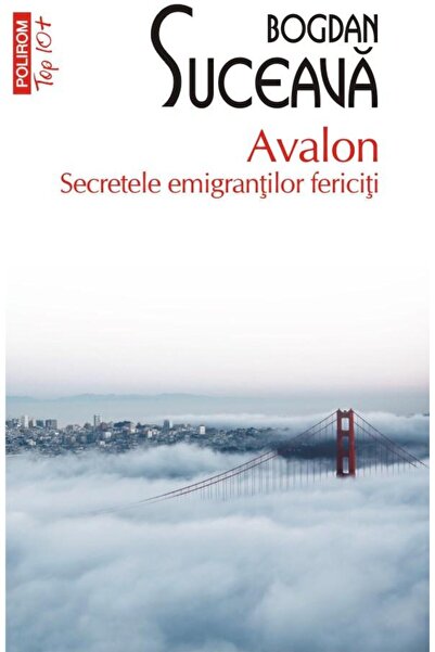 Editura Polirom Avalon. Secretele emigrantilor fericiti (editie de buzunar), ...