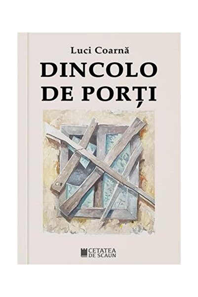 Editura Cetatea de Scaun Dincolo de porti, Luci Coarna