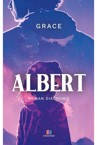 Editura Creator Albert. Roman diacronic, Grace