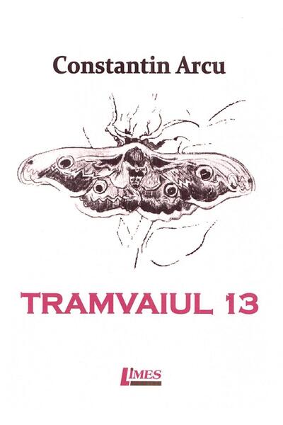 Editura Limes Tramvaiul 13, Constantin Arcu