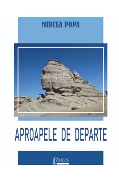 Editura Limes Aproapele de departe, Mircea Popa