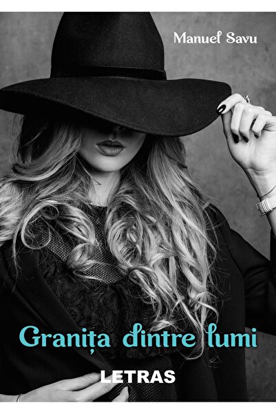 Editura Letras Granita dintre lumi, Manuel Savu