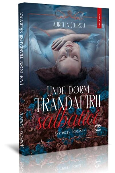 Editura Petale Scrise Unde dorm trandafirii salbatici. Volumul 1 din seria In...