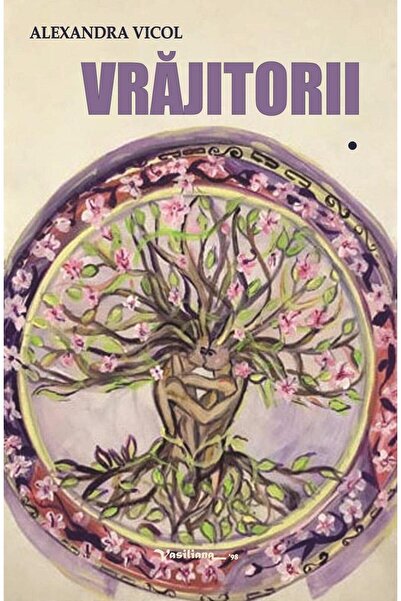 Editura Vasiliana 98 Vrajitorii vol.I, Alexandra Vicol