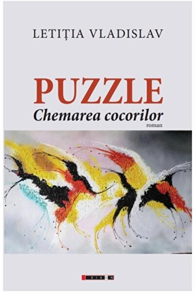 Editura Eikon Puzzle. Chemarea cocorilor, Letitia Vladislav