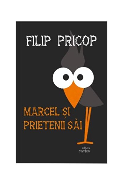 Editura Cartex Marcel si prietenii sai, Filip Pricop