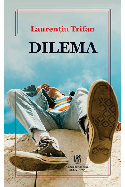 Editura Cartea Romaneasca Educational Dilema, Laurentiu Trifan